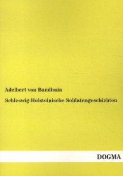 Schleswig-Holsteinische Soldatengeschichten - Baudissin, Adelbert von