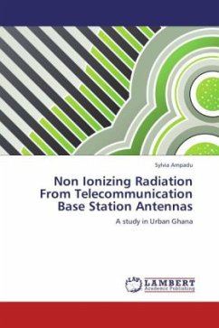 Non Ionizing Radiation From Telecommunication Base Station Antennas - Ampadu, Sylvia