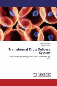 Transdermal Drug Delivery System - Debnath, Sudip;Saha, Ashoke