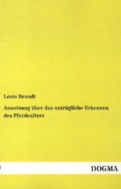 Anweisung über das untrügliche Erkennen des Pferdealters