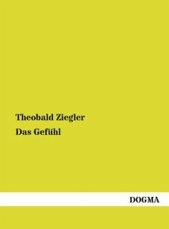 Das Gefühl - Ziegler, Theobald