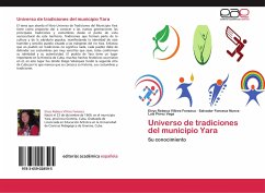 Universo de tradiciones del municipio Yara - Viltres Fonseca, Elvys Rebeca;Fonseca Nueva, Salvador;Pérez Vega, Luís