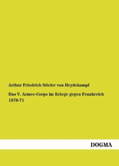 Das V. Armee-Corps im Kriege gegen Frankreich 1870-71