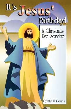 It's Jesus' Birthday: A Christmas Eve Service - Cowen, Cynthia E.