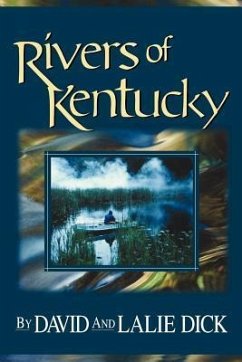 Rivers of Kentucky - Dick, David B.; Dick, Eulalie Lalie C.