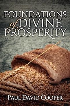 Foundations of Divine Prosperity - Cooper, Paul David