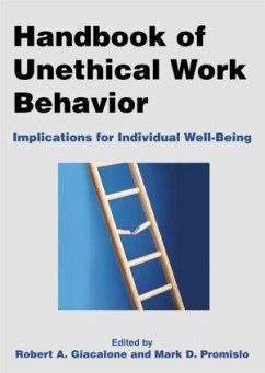 Handbook of Unethical Work Behavior: - Giacalone, Robert A; Promislo, Mark D