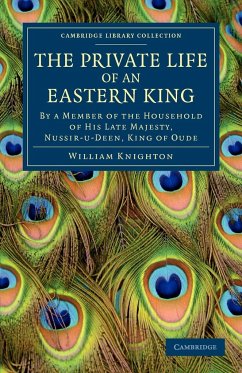 The Private Life of an Eastern King - Knighton, William