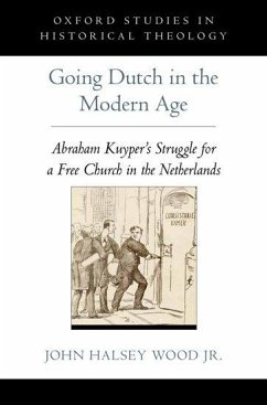 Going Dutch in the Modern Age - Wood Jr, John Halsey