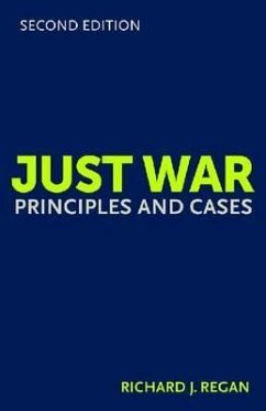 Just War: Principles and Cases - Regan, Richard J.