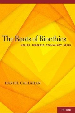 Roots of Bioethics - Callahan, Daniel