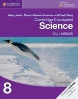 Cambridge Checkpoint Science Coursebook 8 - Jones, Mary; Fellowes-Freeman, Diane; Sang, David