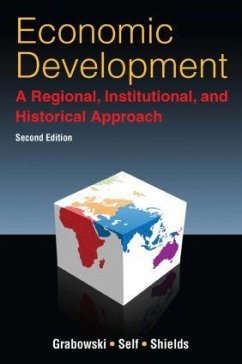 Economic Development: A Regional, Institutional, and Historical Approach - Grabowski, Richard; Self, Sharmistha; Shields, William