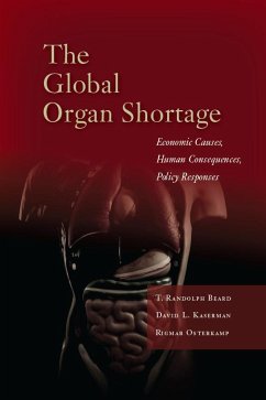 The Global Organ Shortage - Beard, T Randolph; Kaserman, David L; Osterkamp, Rigmar