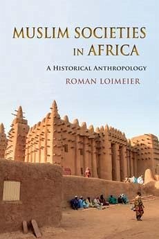 Muslim Societies in Africa - Loimeier, Roman