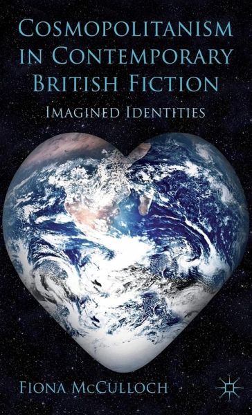Cosmopolitanism in Contemporary British Fiction Cosmopolitanism in Contemporary British Fiction