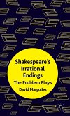 Shakespeare's Irrational Endings
