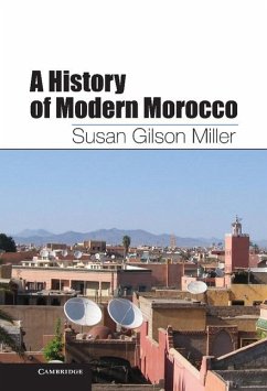 A History of Modern Morocco - Miller, Susan Gilson