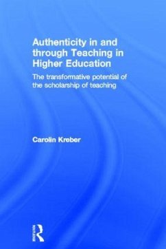 Authenticity in and Through Teaching in Higher Education - Kreber, Carolin