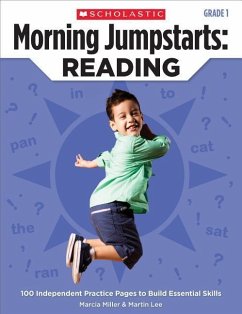 Morning Jumpstarts: Reading: Grade 1: 100 Independent Practice Pages to Build Essential Skills - Miller, Marcia; Lee, Martin