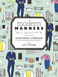 Modern Manners: Tools to Take You to the Top - Johnson, Dorothea; Tyler, Liv