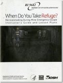 When Do You Take Refuge?: Decisionmaking During Mine Emergency Escape Instructor's Guide and Lesson Plans: Decisionmaking During Mine Emergency Escape