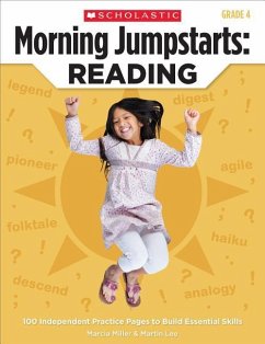 Morning Jumpstarts: Reading: Grade 4: 100 Independent Practice Pages to Build Essential Skills - Miller, Marcia; Lee, Martin