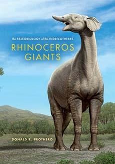 Rhinoceros Giants - Prothero, Donald R