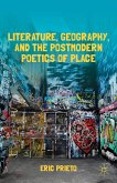 Literature, Geography, and the Postmodern Poetics of Place