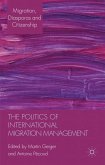 The Politics of International Migration Management