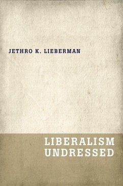 Liberalism Undressed - Lieberman, Jethro K