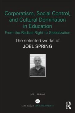 Corporatism, Social Control, and Cultural Domination in Education - Spring, Joel