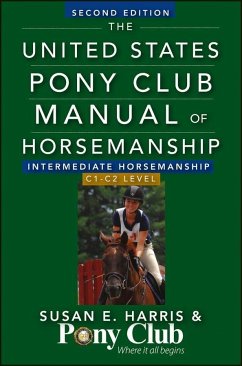 The United States Pony Club Manual of Horsemanship - Harris, Susan E