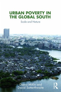Urban Poverty in the Global South - Mitlin, Diana; Satterthwaite, David