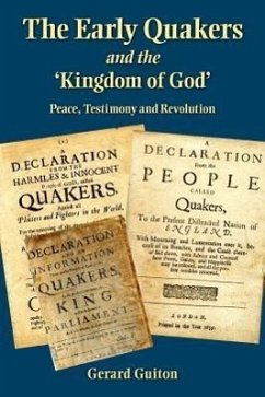 The Early Quakers and 'The Kingdom of God' - Guiton, Gerard