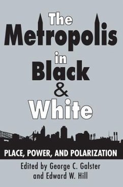 The Metropolis in Black and White - Galster, George C; Hill, Edward W