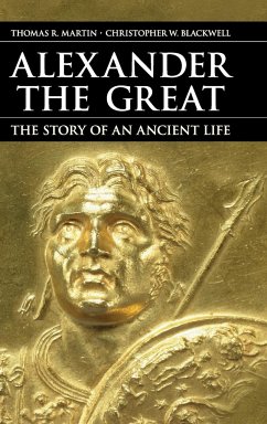 Alexander the Great - Blackwell, Christopher W.; Martin, Thomas R.