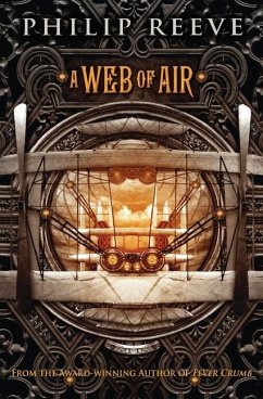 A Web of Air (the Fever Crumb Trilogy, Book 2) - Reeve, Philip