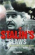 Stalin's Claws: From the Purges to the Winter War: Red Army Operations Before Barbarossa 1937-1941 - Hooton, E. R.