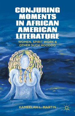 Conjuring Moments in African American Literature - Samuel, K.;Loparo, Kenneth A.