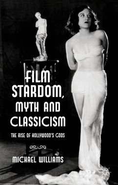 Film Stardom, Myth and Classicism - Williams, M