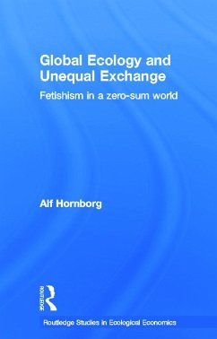 Global Ecology and Unequal Exchange - Hornborg, Alf (Lund University, Sweden)