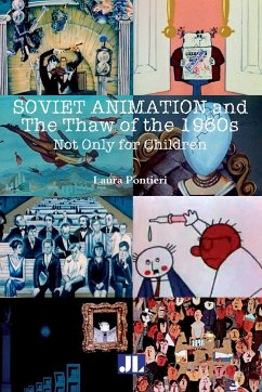 Soviet Animation and the Thaw of the 1960s - Pontieri, Laura