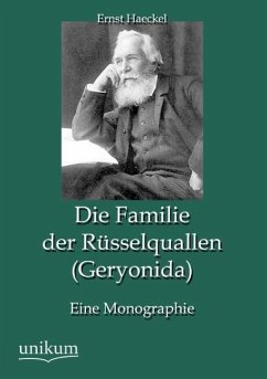Die Familie der Rüsselquallen (Geryonida) - Haeckel, Ernst