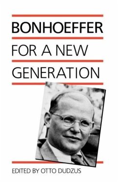 Bonhoeffer for a New Generation - Bonhoeffer, Dietrich