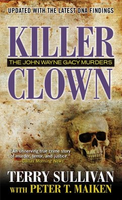 Killer Clown: The John Wayne Gacy Murders - Sullivan, Terry; Maiken, Peter T.