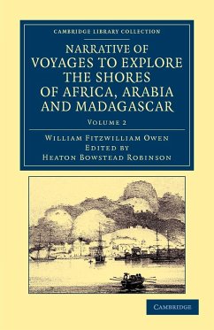 Narrative of Voyages to Explore the Shores of Africa, Arabia, and Madagascar - Owen, William Fitzwilliam