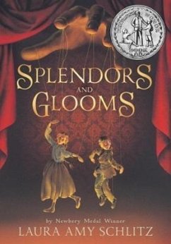 Splendors and Glooms - Schlitz, Laura Amy