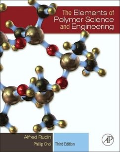 The Elements of Polymer Science and Engineering - Rudin, Alfred;Choi, Phillip
