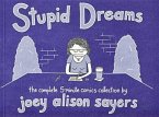 Stupid Dreams: The Complete 5-Minute Comics Collection